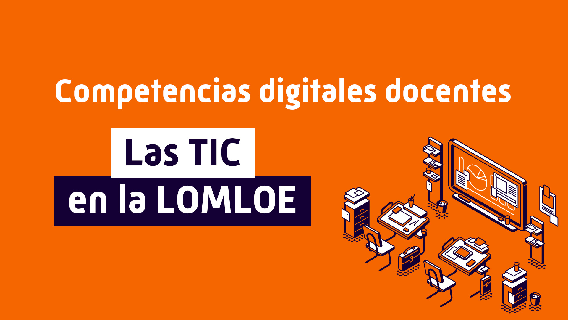 Las TIC de la LOMLOE